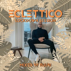 Eclettico Mixtape LOCKDOWN SESSION