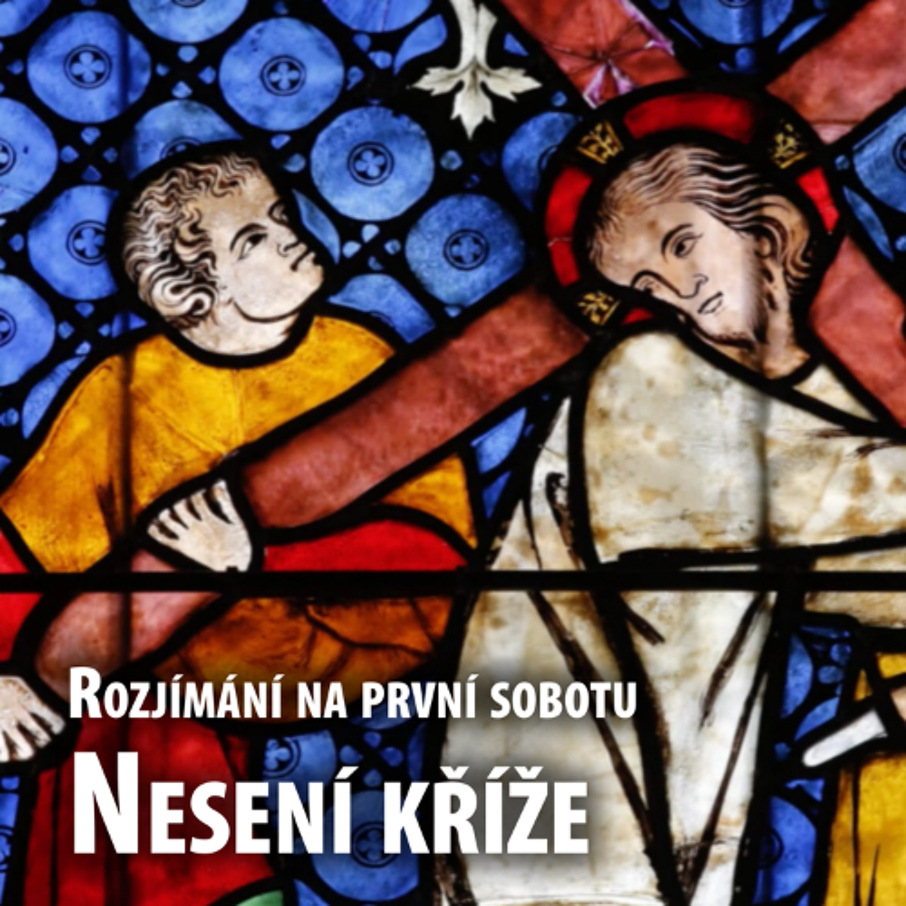 2025-09-06 - Rozjímání na první sobotu - Nesení kříže episode artwork