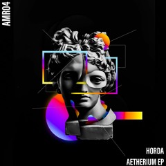Horda - Aetherium (Original Mix)