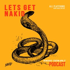 LETS GET NAKID (Podcast) - EPISODE V. 1 - THE INTRODUCTION