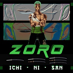 ZORO (Ichi, Ni, San)