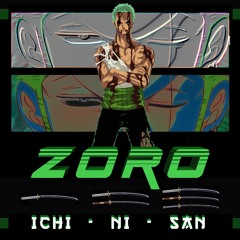ZORO (Ichi, Ni, San)