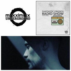 Maxximixx Underrgound - Fantastic Friends Radio Show w/ Gianluca Pegoiani - 05.02.22