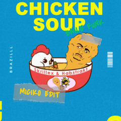 Skrillex & Habstrakt - Chicken Soup ( MICIKO EDIT ) Baile Filtered
