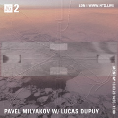 NTS March 13th Pavel Milyakov W/ Lucas Dupuy