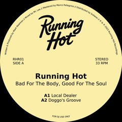 Running Hot - Bad For The Body, Good For The Soul EP (RHR01)
