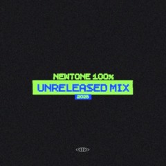 NewTone - 100% Unreleased Mix Vol.1