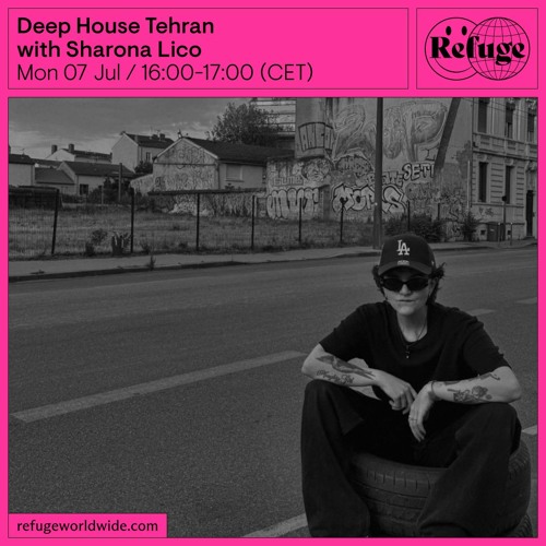 Deep House Tehran - Sharona Lico - 07 Jul 2025