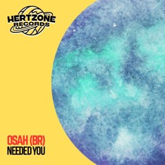 OSAH (BR) - Needed You (Extended)
