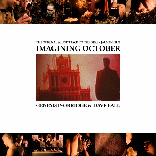 GENESIS P-ORRIDGE & DAVE BALL - Imagining October III