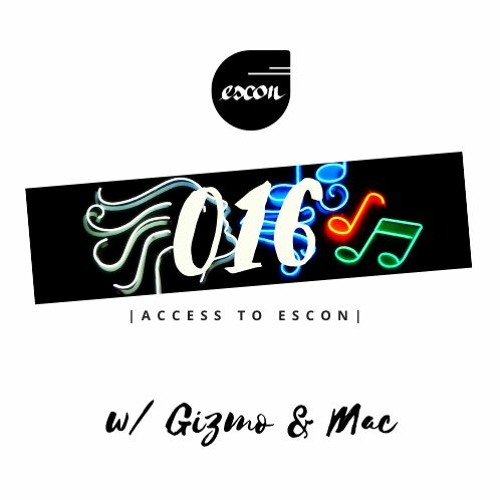 Access to Escon Podcast 016 - Gizmo & Mac
