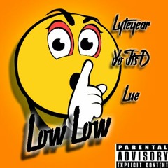 Lyteyear x Yo Its D x Lue - LowLow (Prod. JBev)