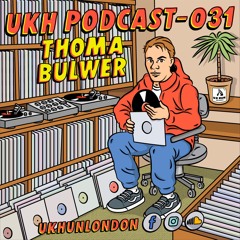 UKH Podcast 031 - Thoma Bulwer