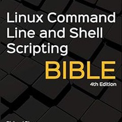 Linux Command Line and Shell Scripting Bible BY: Richard Blum (Author),Christine Bresnahan (Aut