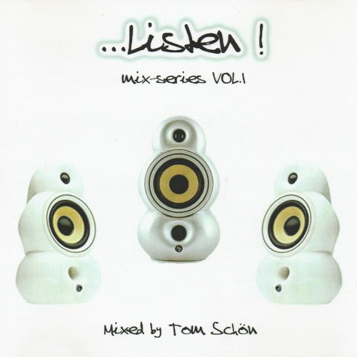Tom Schön - Listen! Mix Series Vol.1 [2002] FREE DOWNLOAD