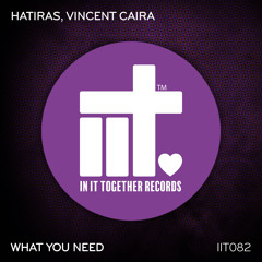 Hatiras, Vincent Caira - What You Need