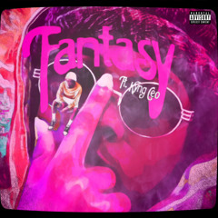 Fanasty (ft. Kyng Ceo)