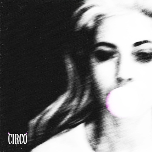 Bubblegum Bitch (CIRCO Edit)