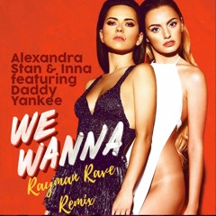 Alexandra Stan & INNA - We Wanna (Rayman Rave Remix)