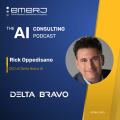 Landing BIG Enterprise Clients as a Small AI Consultancy, Lessons Learned - with Rick Oppedisano of Delta Bravo AI