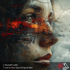 Youssef Lulev - Lost In Your Eyes (Original Mix)