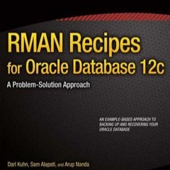 Read Audiobook RMAN Recipes for Oracle Database 12c: A Problem-Solution Approach (Expert's Voice