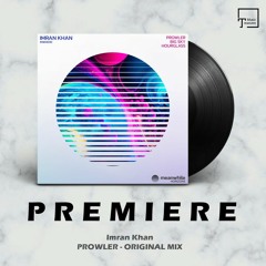PREMIERE: Imran Khan - Prowler (Original Mix) [MEANWHILE HORIZONS]