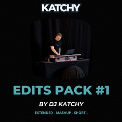 Dj Katchy - Edits Pack #1 (Buy = Free Download)