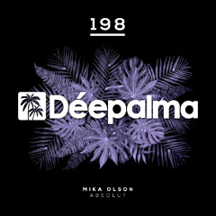 DPR PREMIERE: MIKA OLSON - ABSOLUT [Déepalma Records]