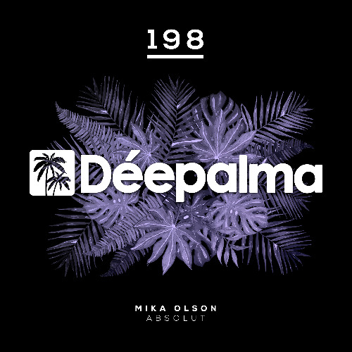 DPR PREMIERE: MIKA OLSON - ABSOLUT [Déepalma Records]