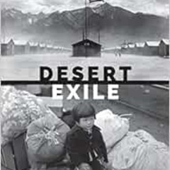 [Get] KINDLE 📦 Desert Exile: The Uprooting of a Japanese American Family (Classics o