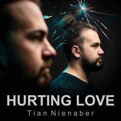 Tian Nienaber - Hurting Love