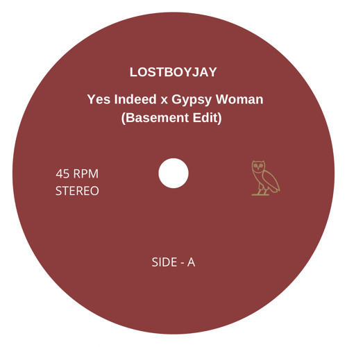 Yes Indeed x Gypsy Woman (Basement Edit)