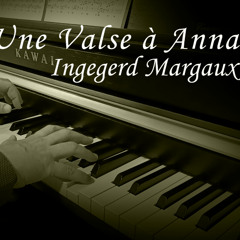 Valse à Anna - Ingegerd Margaux