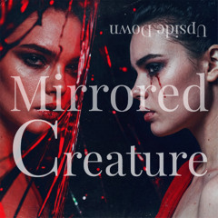 MIRRORED CREATURE | When Stranger Things Turned My World Upside Down