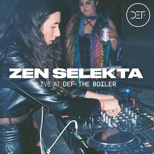 ZEN SELEKTA (LIVE SET) @ DEF: THE BOILER