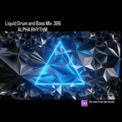 Liquid Drum and Bass Mix 396 - Alpha Rhythm