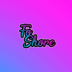 Fo Shore