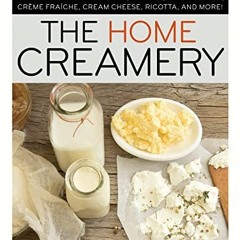 BookFree The Home Creamery: Make Your Own Fresh Dairy Products