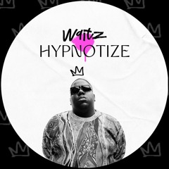 The Notorious Big - Hypnotize (Waitz Funky Edit)
