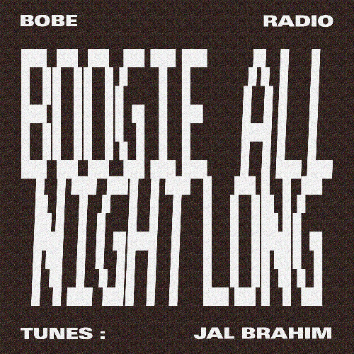 BOOGIE ALL NIGHT LONG : JALBRAHIM