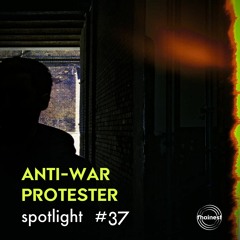 fhainest Spotlight #37 - Russian Anti-War Protester (Anonymized)