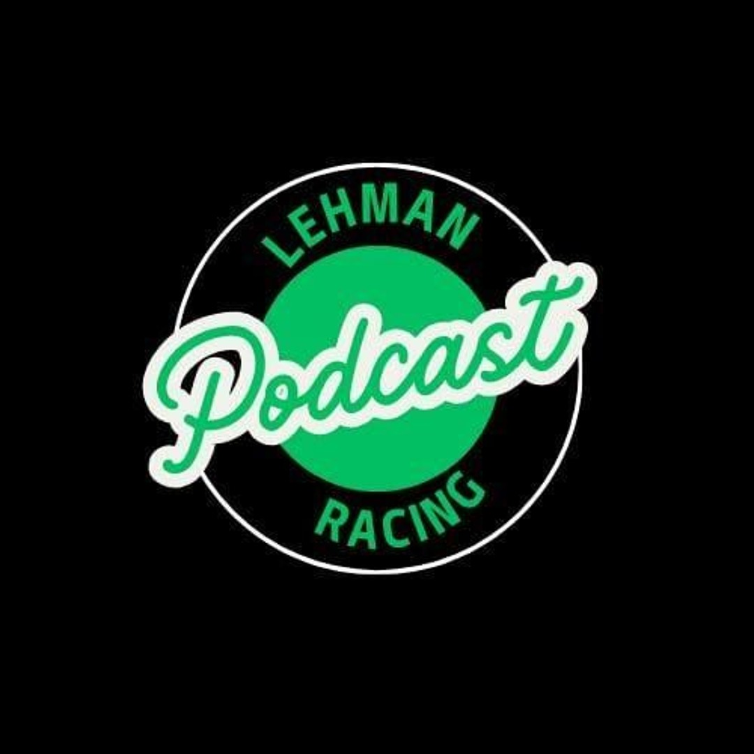 Stream Lehman Racing Podcast by Lehman Racing Podcast | Listen online ...