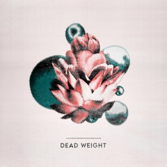 Dead Weight Feat. Carsico