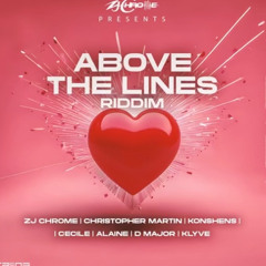 Above The Lines Riddim Mix