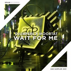 Djumpers X Moortat - Wait For Me