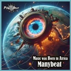 Manybeat - Music Was Born In Africa