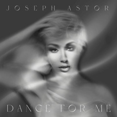 Dance for Me