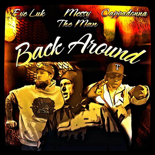 Back Around(feat. Eye Luk & Cappadonna)