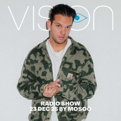 VISION Radio Show by Mosoo